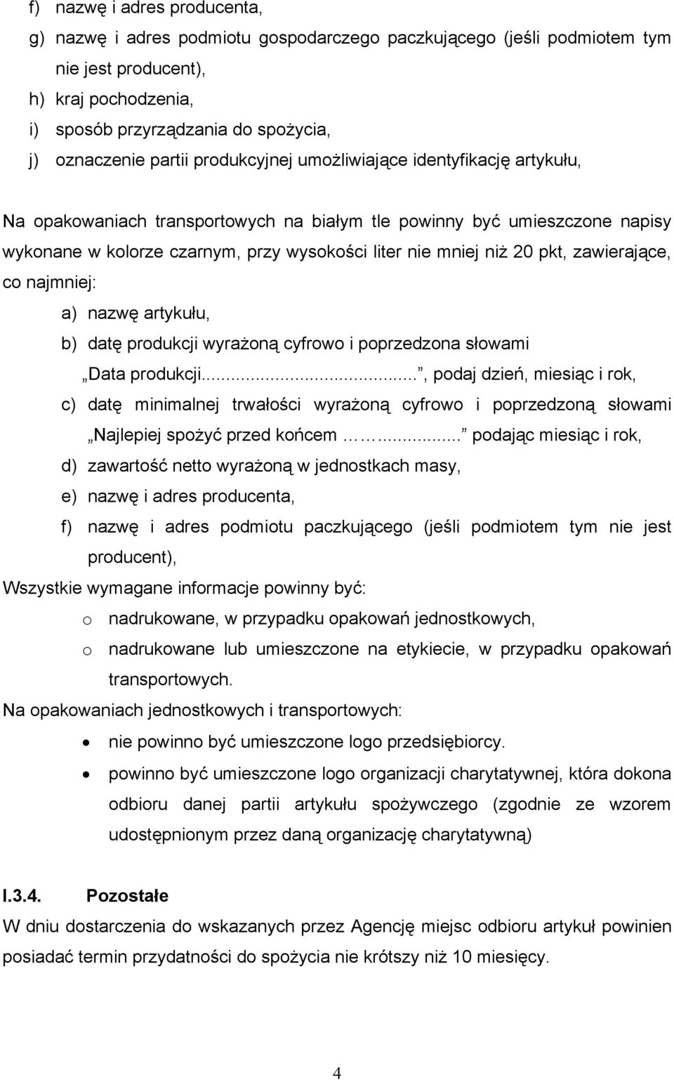 pkt, zawierające, b) datę produkcji wyrażoną cyfrowo i poprzedzona słowami Data produkcji.