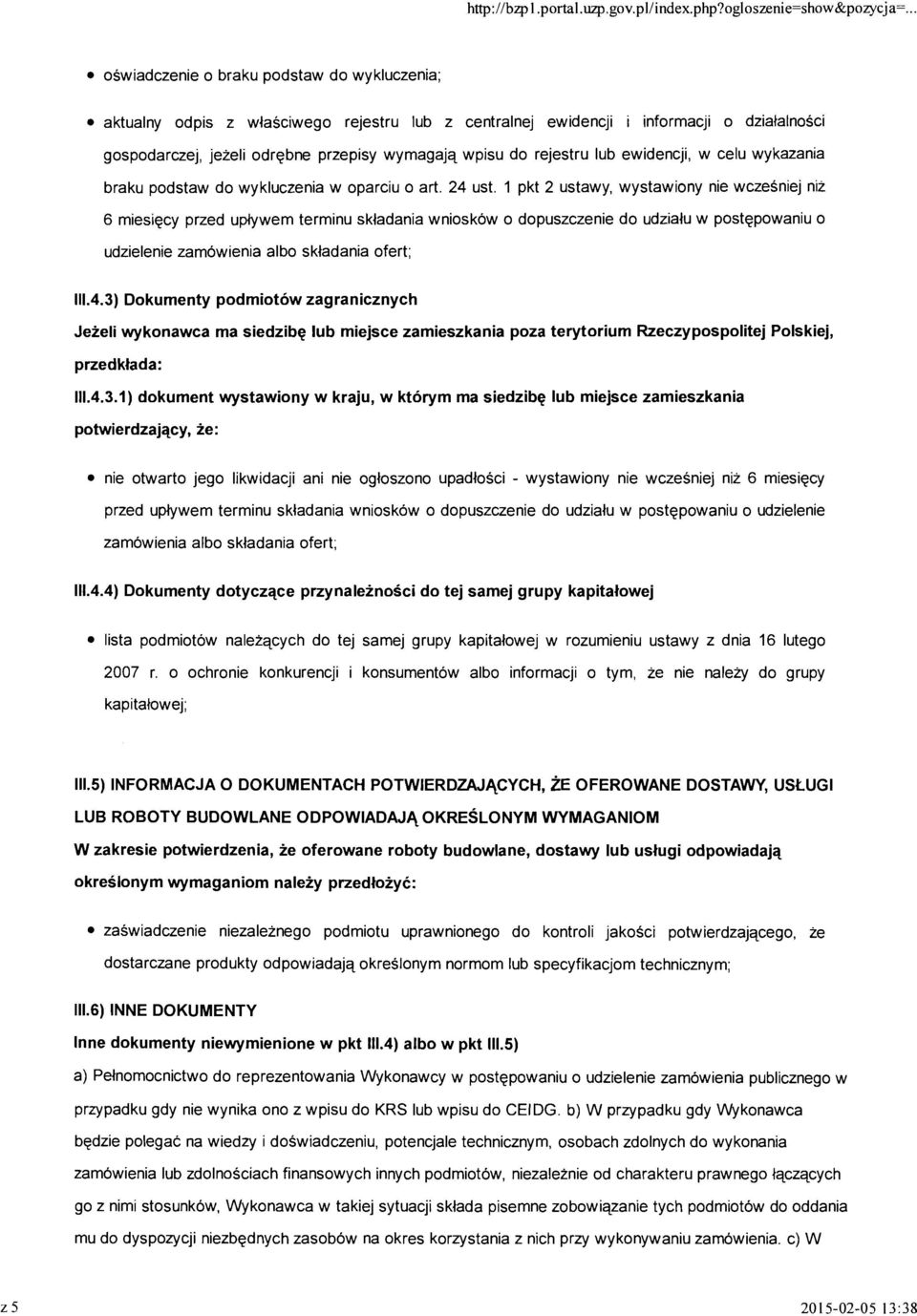 1 pkt 2 ustawy, wystawiony nie wczesniej niz 6 miesiecy przed uplywem terminu skladania wnioskow o dopuszczenie do udzialu w postepowaniu o udzielenie zamowienia albo skladania ofert; 111.4.