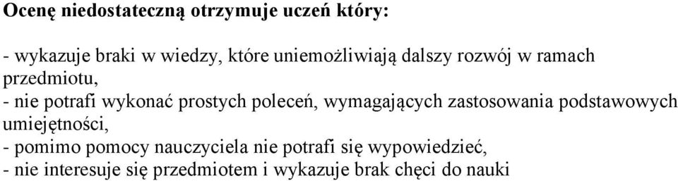 poleceń, wymagających zastosowania podstawowych umiejętności, - pomimo pomocy