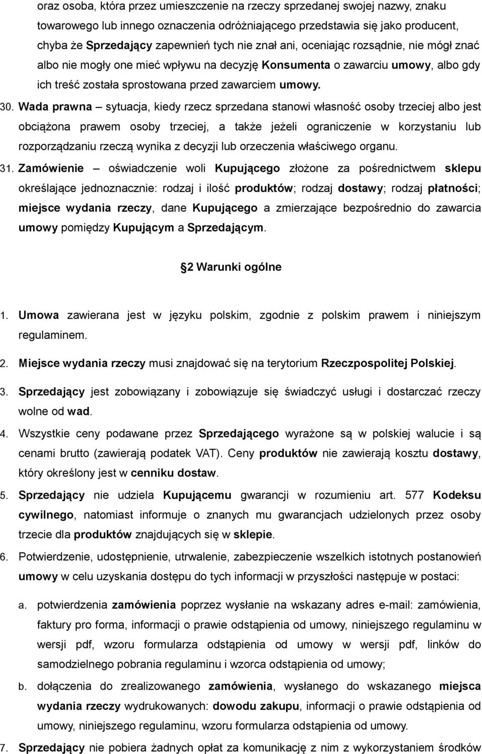 Wada prawna sytuacja, kiedy rzecz sprzedana stanowi własność osoby trzeciej albo jest obciążona prawem osoby trzeciej, a także jeżeli ograniczenie w korzystaniu lub rozporządzaniu rzeczą wynika z