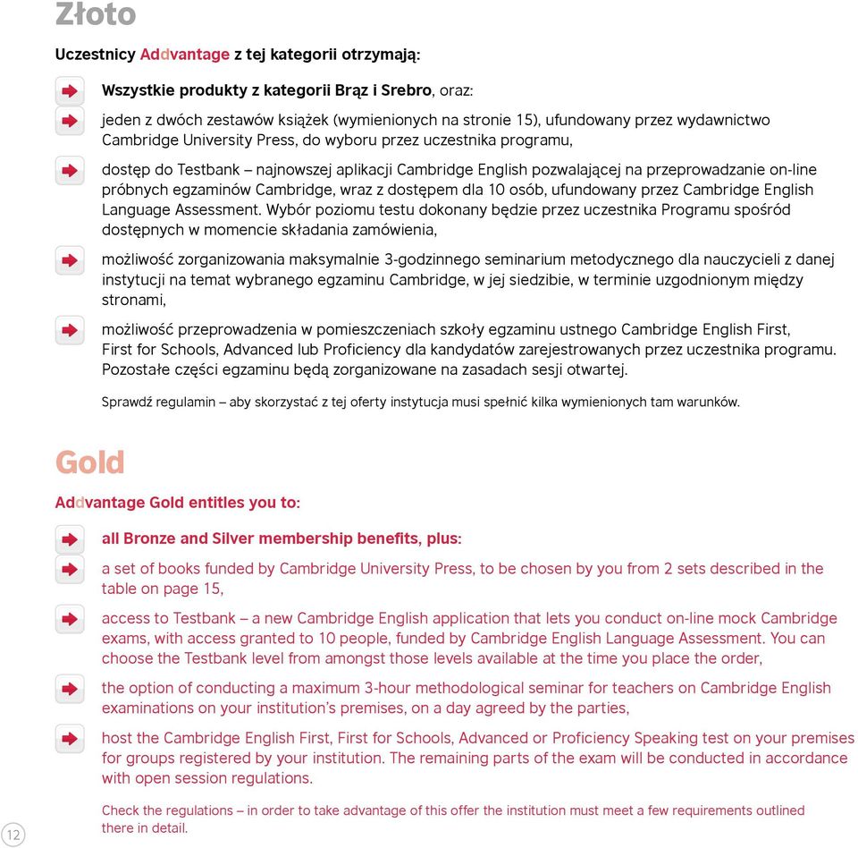 dostępem dla 10 osób, ufundowany przez Cambridge English Language Assessment.