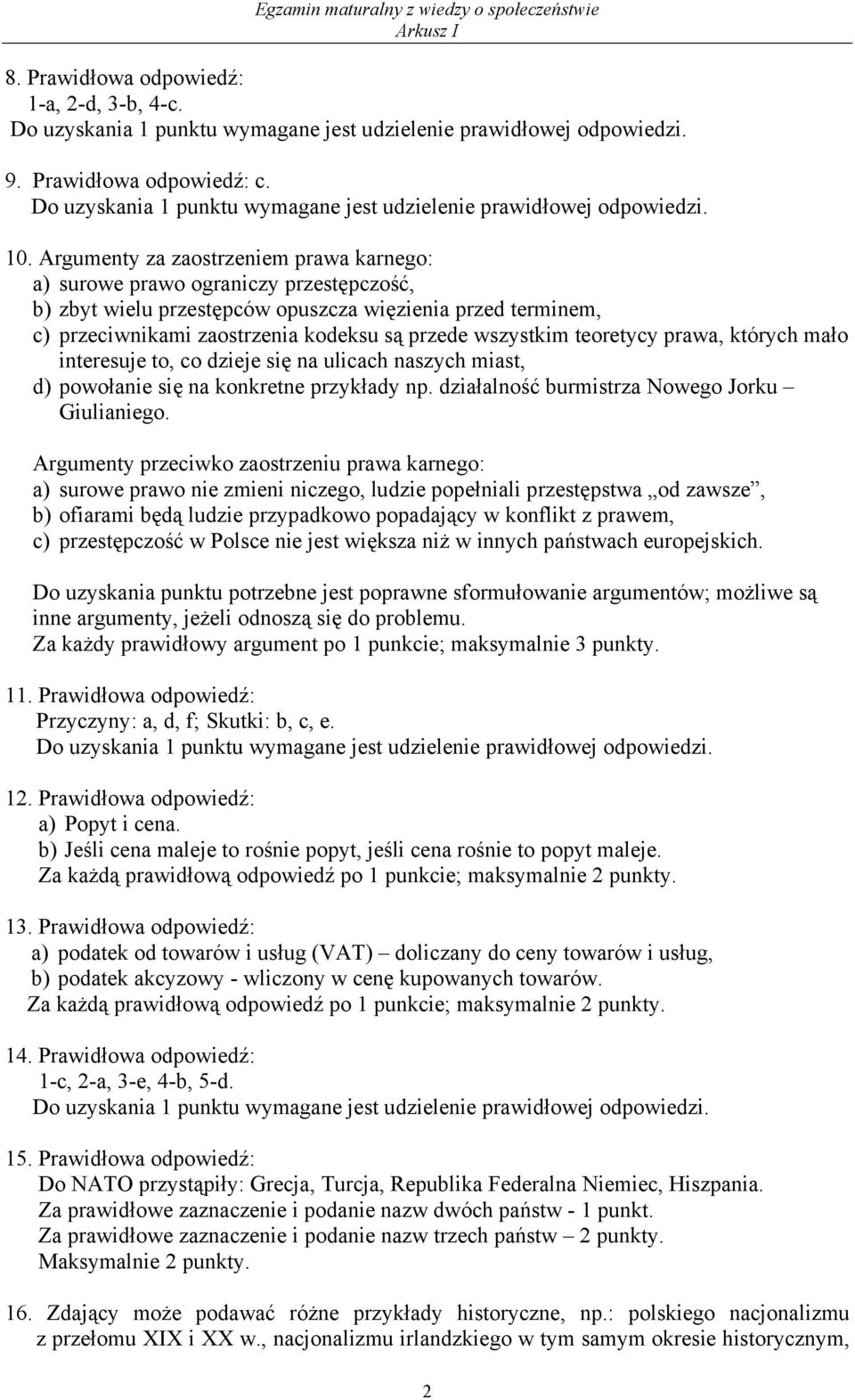 teoretycy prawa, których mało interesuje to, co dzieje się na ulicach naszych miast, d) powołanie się na konkretne przykłady np. działalność burmistrza Nowego Jorku Giulianiego.