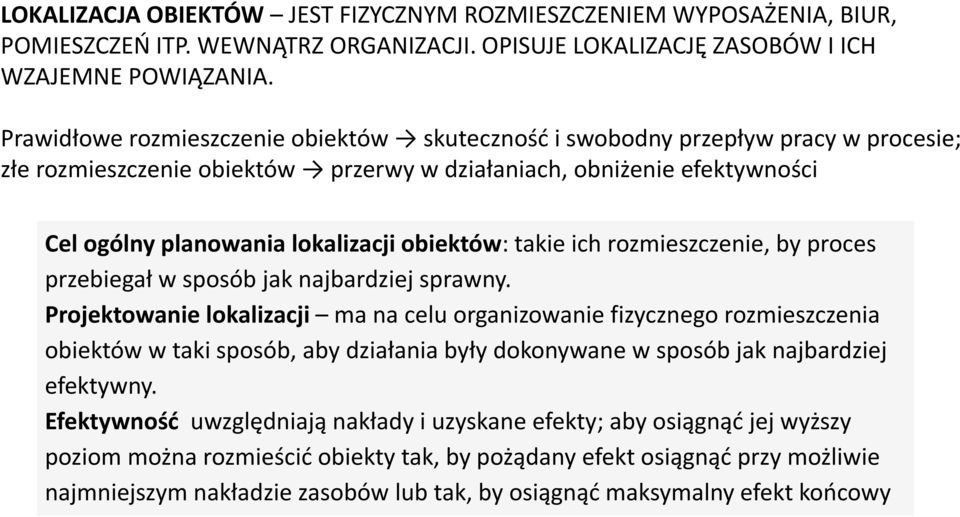 obiektów: takie ich rozmieszczenie, by proces przebiegał w sposób jak najbardziej sprawny.