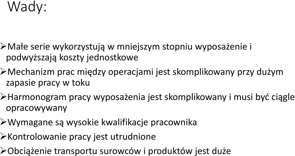 pracy wyposażenia jest skomplikowany i musi być ciągle opracowywany Wymagane są wysokie