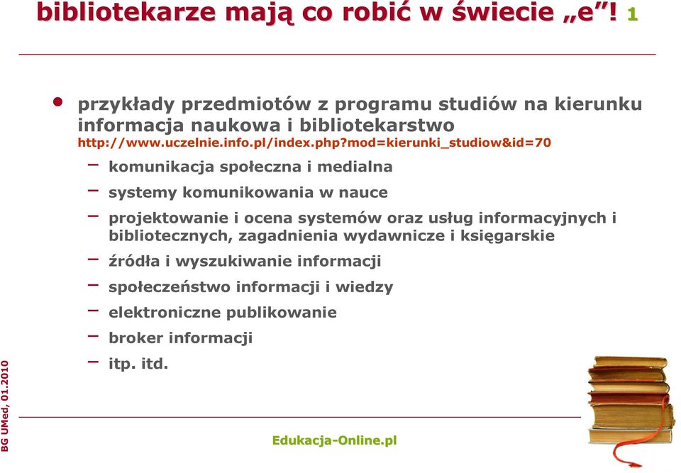 php?mod=kierunki_studiow&id=70 komunikacja społeczna i medialna systemy komunikowania w nauce projektowanie i ocena