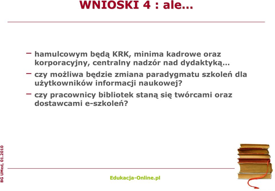 zmiana paradygmatu szkoleń dla użytkowników informacji naukowej?