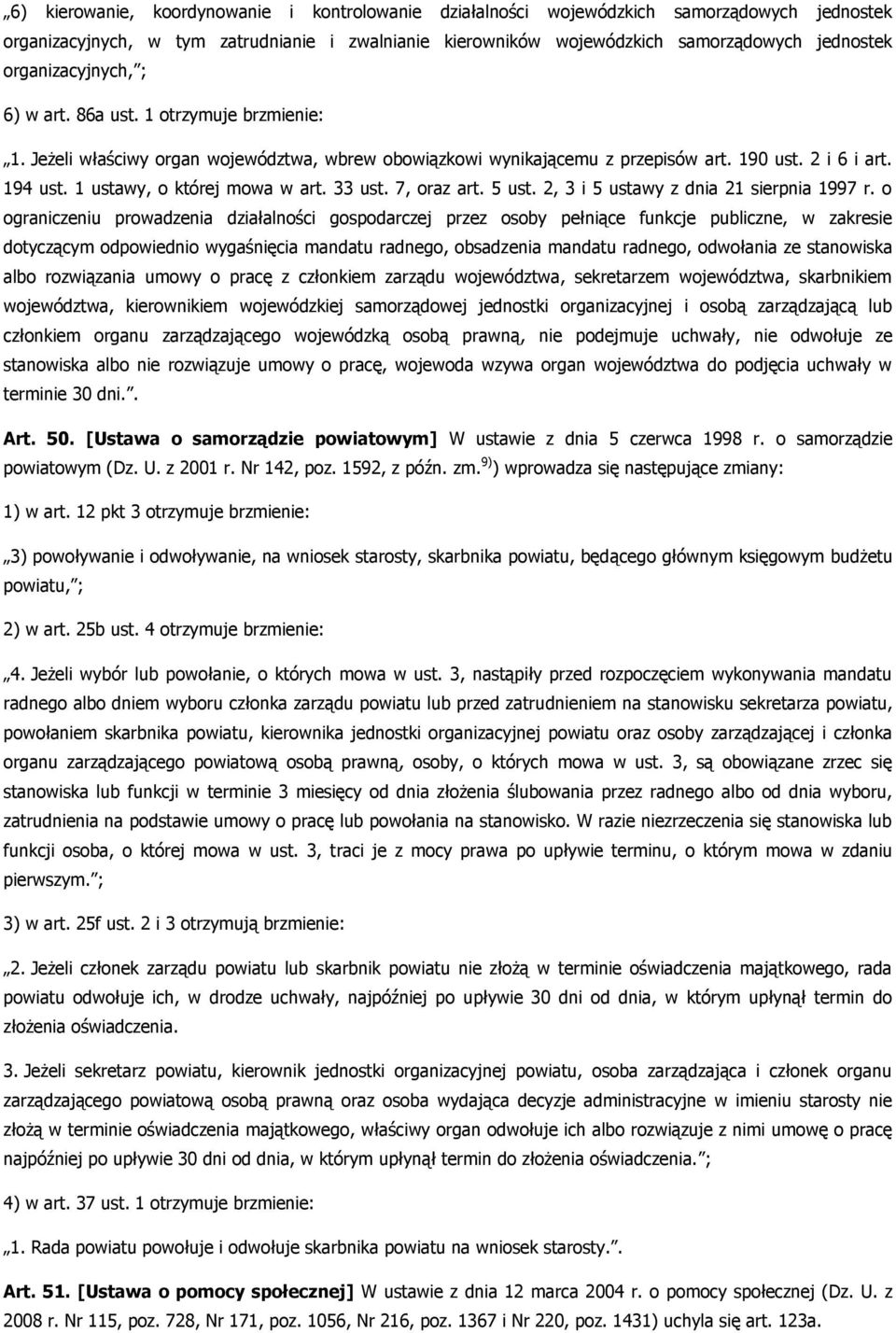 1 ustawy, o której mowa w art. 33 ust. 7, oraz art. 5 ust. 2, 3 i 5 ustawy z dnia 21 sierpnia 1997 r.