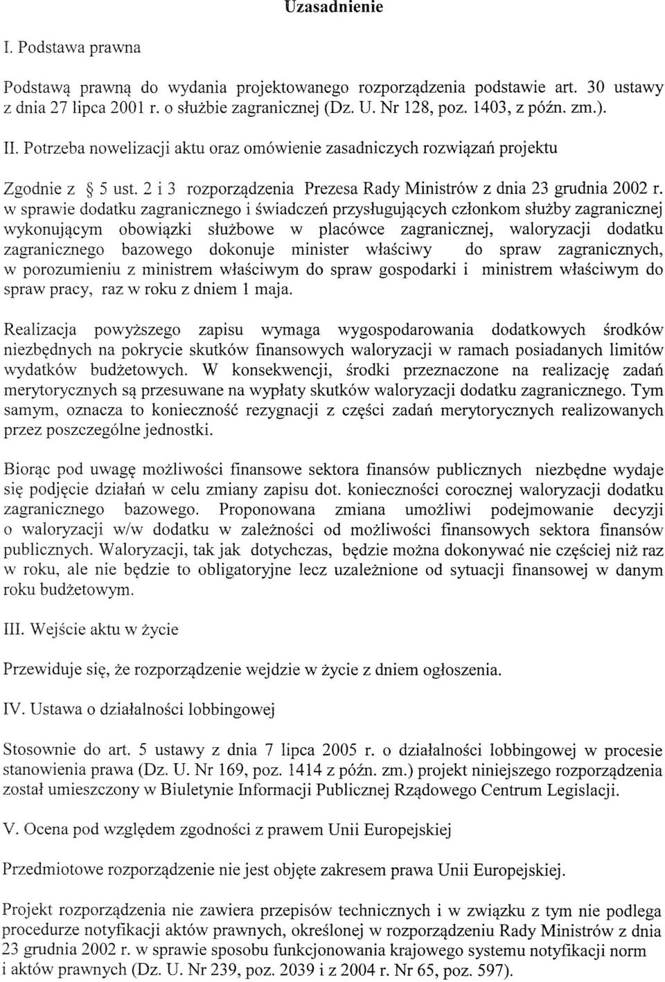 w sprawie dodatku zagranicznego i świadczeń przysługujących członkom służby zagranicznej wykonującym obowiązki służbowe w placówce zagranicznej, waloryzacji dodatku zagranicznego bazowego dokonuje