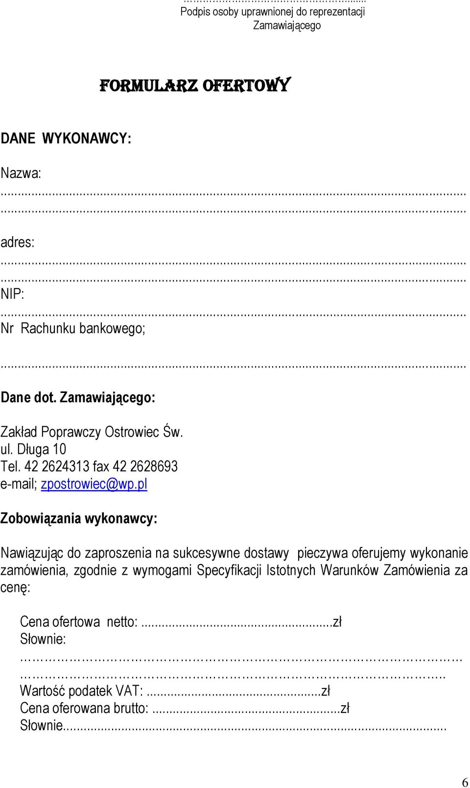 42 2624313 fax 42 2628693 e-mail; zpostrowiec@wp.