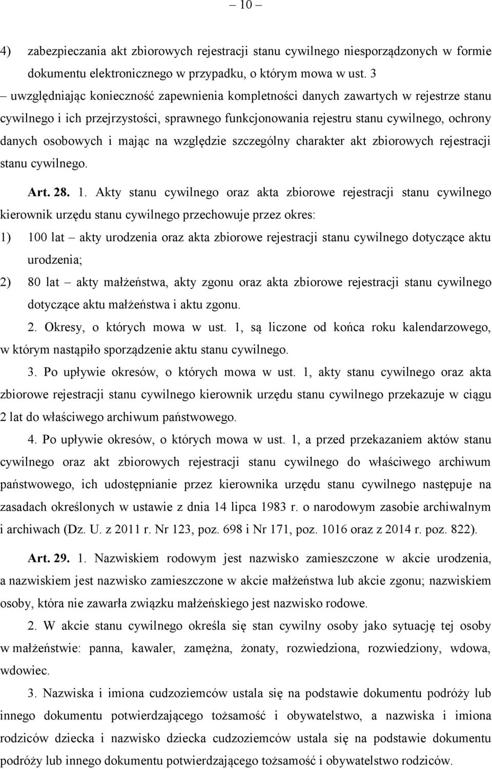 mając na względzie szczególny charakter akt zbiorowych rejestracji stanu cywilnego. Art. 28. 1.