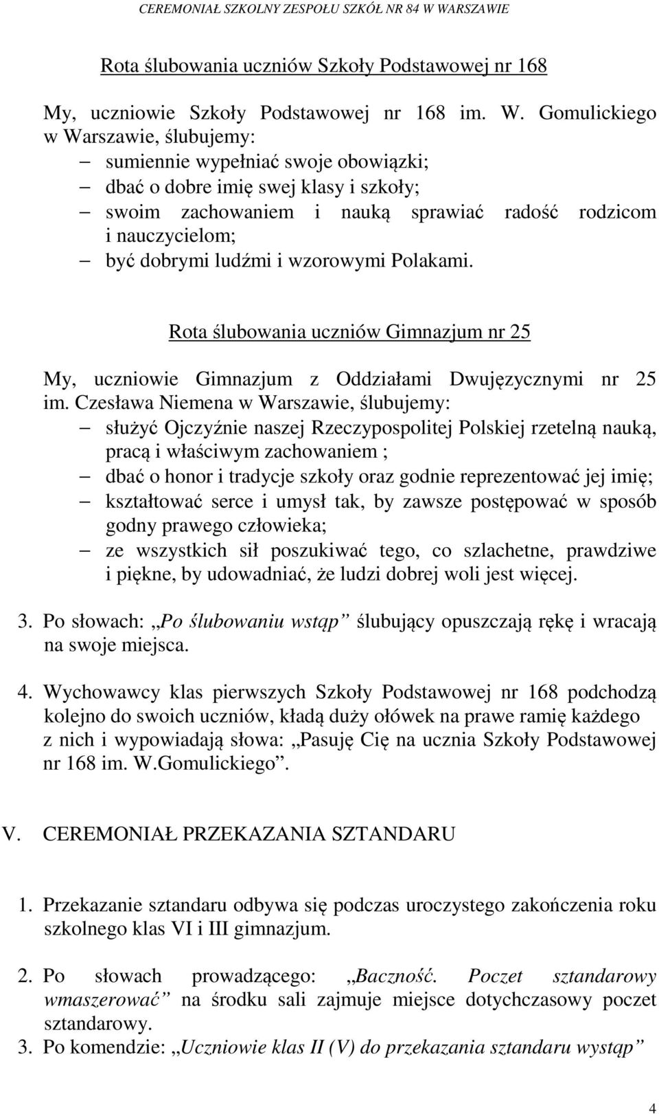 i wzorowymi Polakami. Rota ślubowania uczniów Gimnazjum nr 25 My, uczniowie Gimnazjum z Oddziałami Dwujęzycznymi nr 25 im.