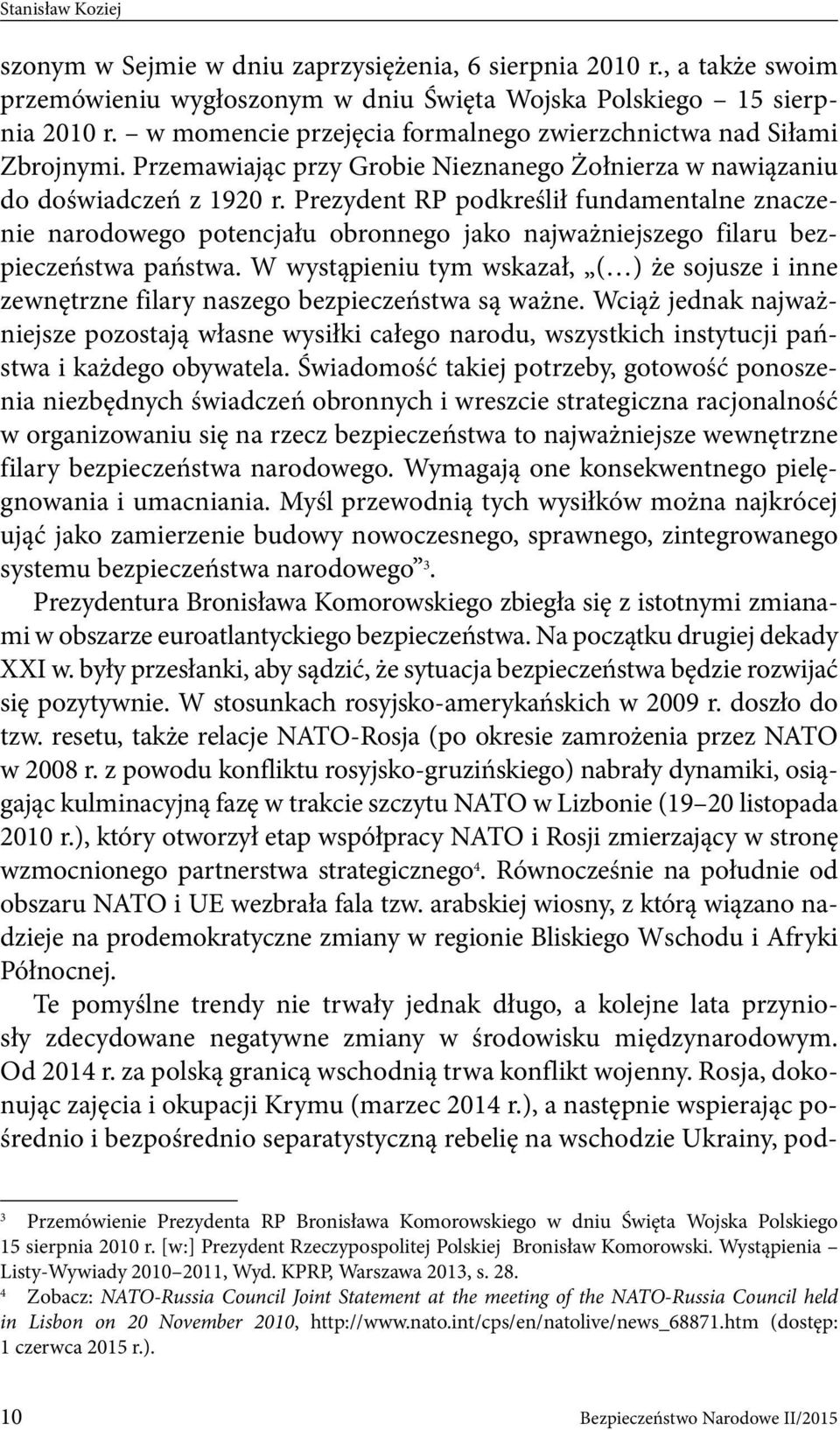 Prezydent RP podkreślił fundamentalne znaczenie narodowego potencjału obronnego jako najważniejszego filaru bezpieczeństwa państwa.