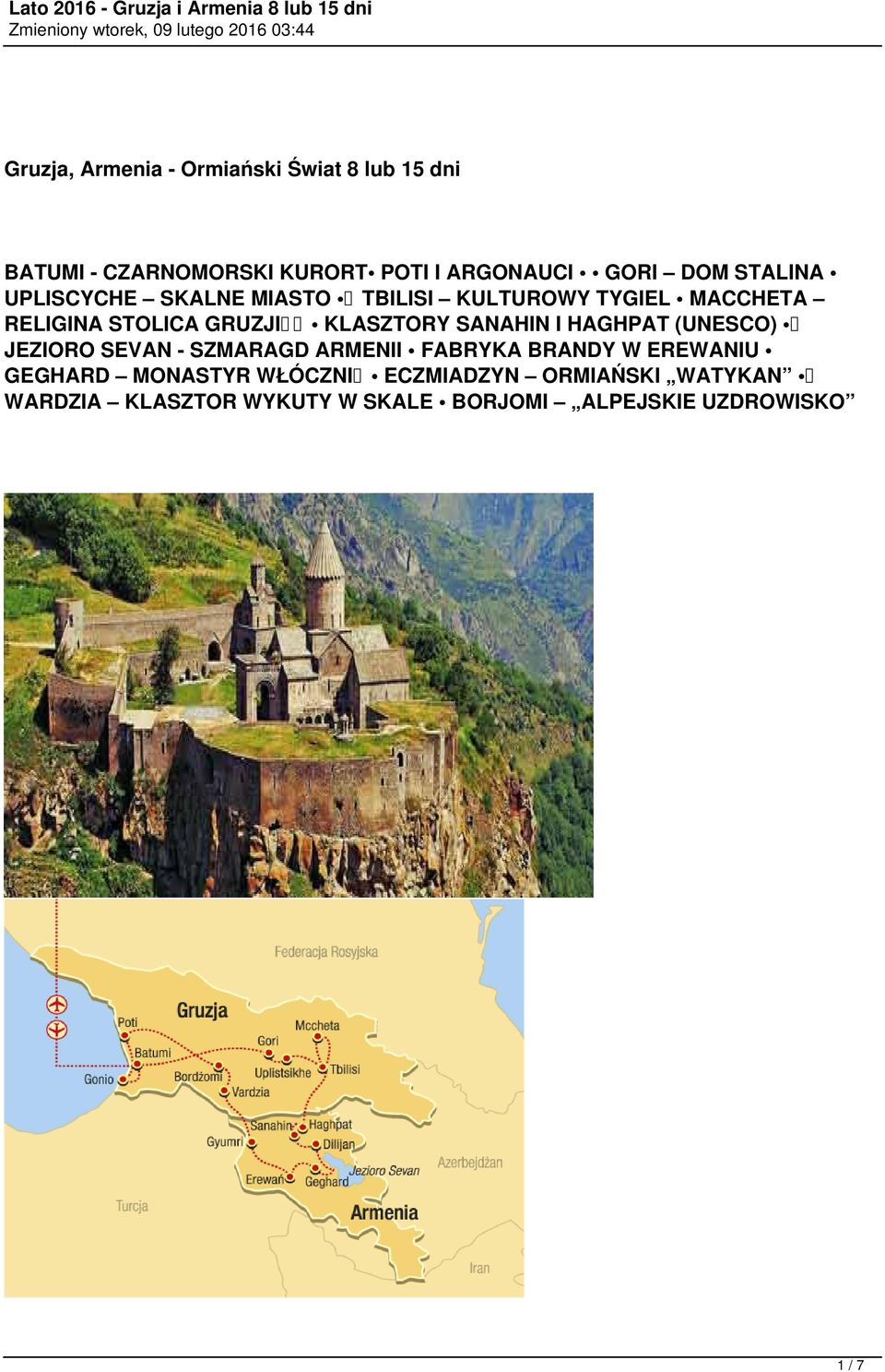 SANAHIN I HAGHPAT (UNESCO) JEZIORO SEVAN - SZMARAGD ARMENII FABRYKA BRANDY W EREWANIU GEGHARD MONASTYR