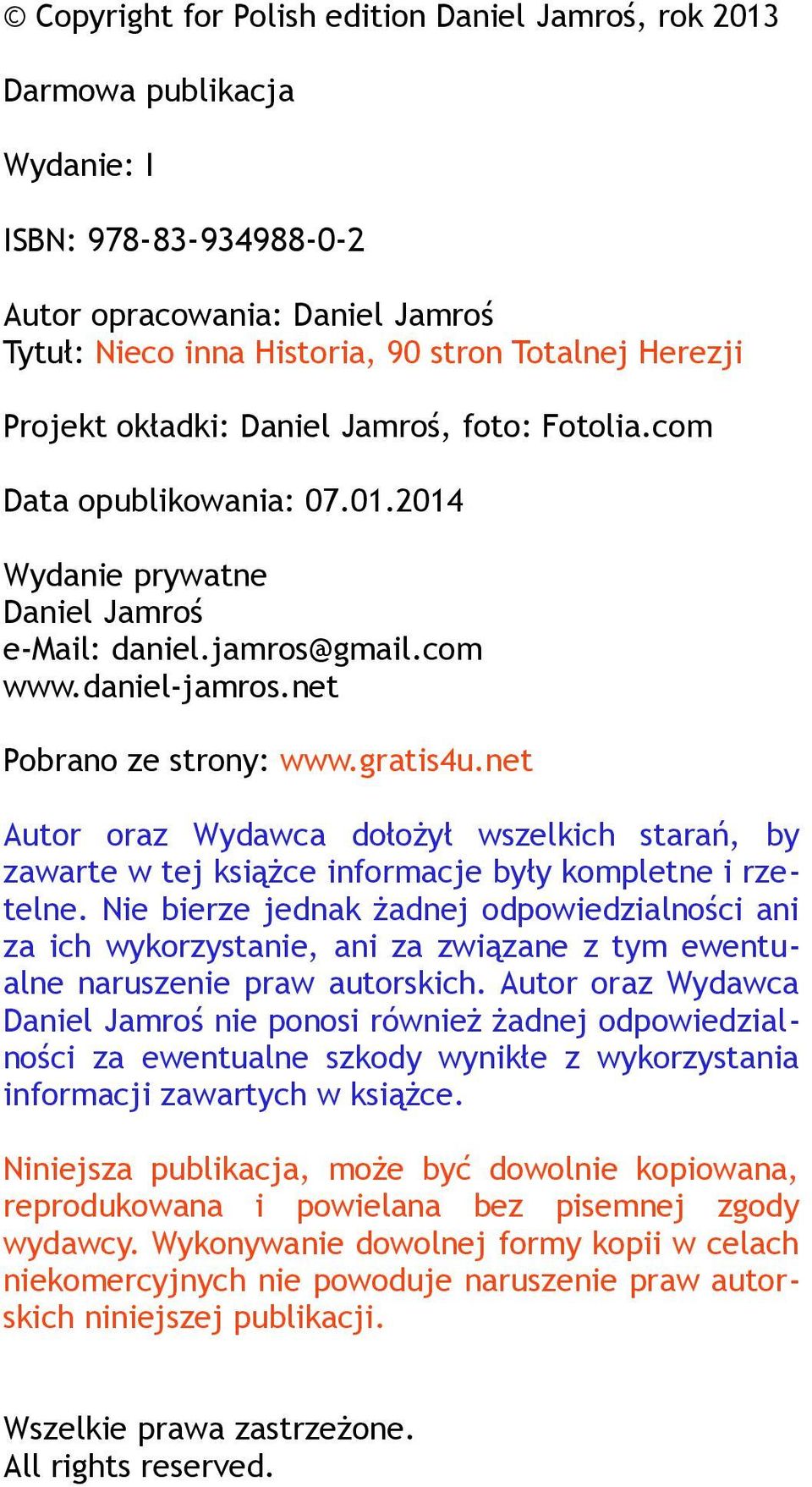 net Autor oraz Wydawca dołożył wszelkich starań, by zawarte w tej książce informacje były kompletne i rzetelne.