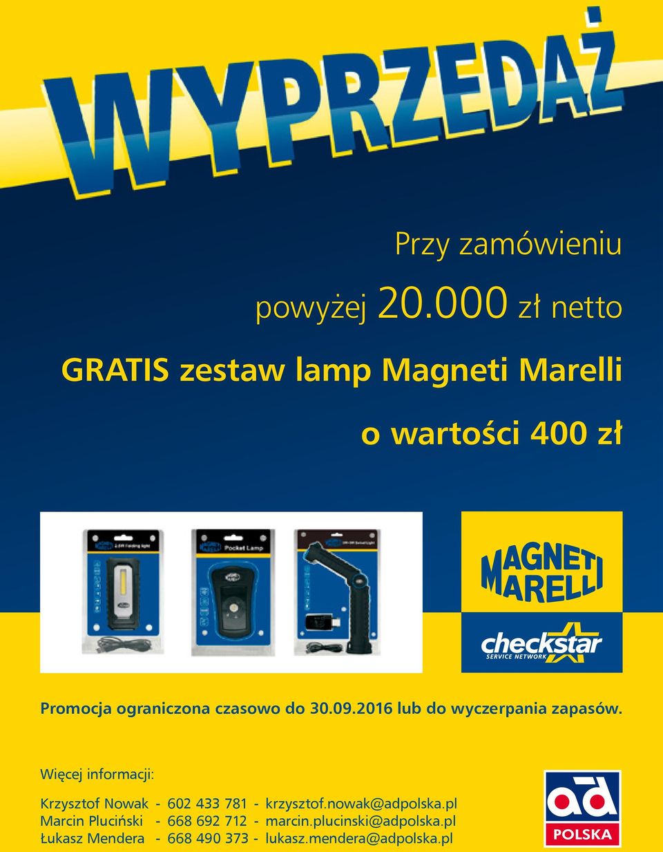 czasowo do 30.09.2016 lub do wyczerpania zapasów.