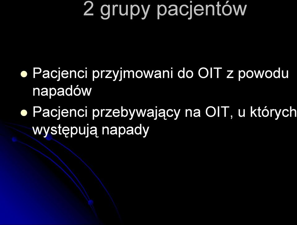 napadów Pacjenci przebywający