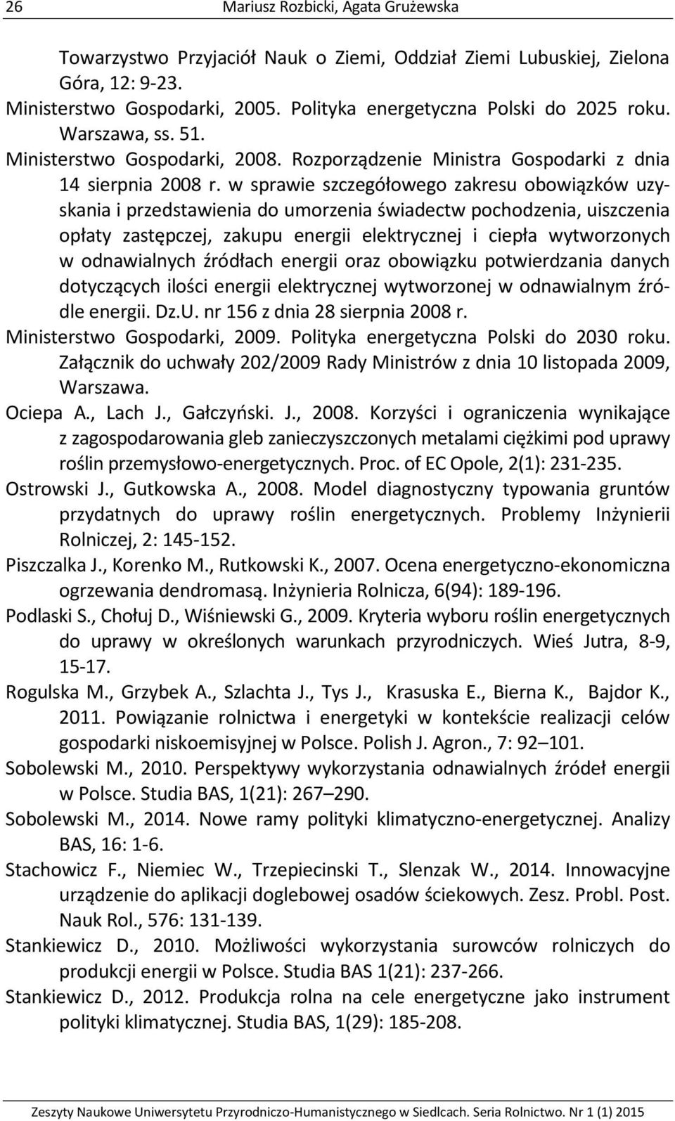 w sprawie szczegółowego zakresu obowiązków uzyskania i przedstawienia do umorzenia świadectw pochodzenia, uiszczenia opłaty zastępczej, zakupu energii elektrycznej i ciepła wytworzonych w