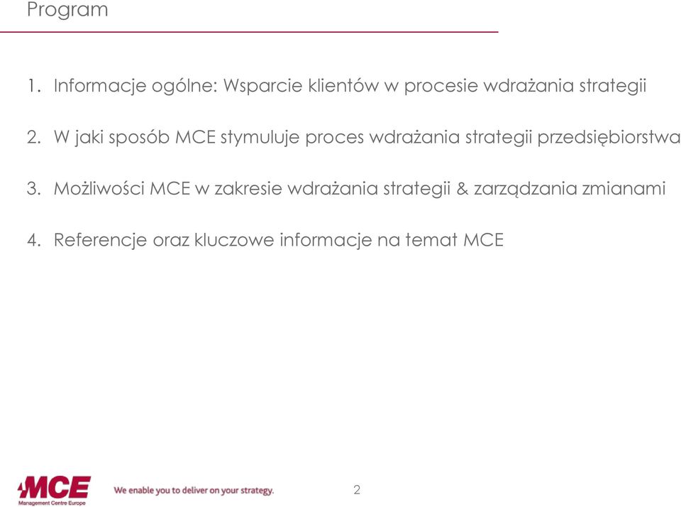 W jaki sposób MCE stymuluje proces wdrażania strategii