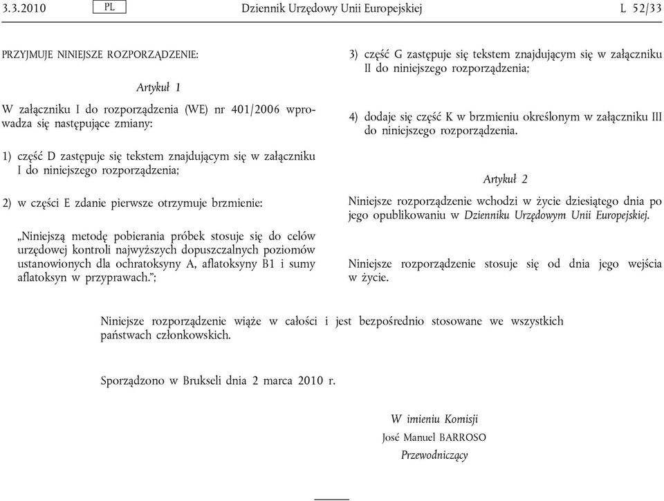 urzędowej kontroli najwyższych dopuszczalnych poziomów ustanowionych dla ochratoksyny A, aflatoksyny B1 i sumy aflatoksyn w przyprawach.