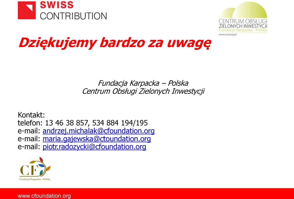 534 884 194/195 e-mail: andrzej.michalak@cfoundation.