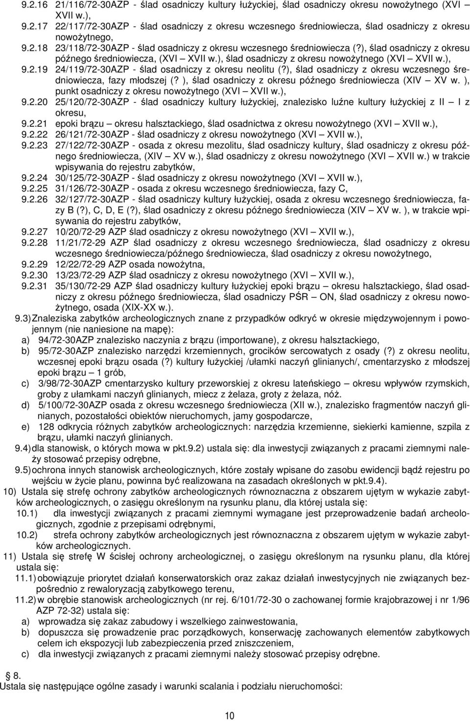 ), ślad osadniczy z okresu wczesnego średniowiecza, fazy młodszej (? ), ślad osadniczy z okresu późnego średniowiecza (XIV XV w. ), punkt osadniczy z okresu nowożytnego (XVI XVII w.), 9.2.