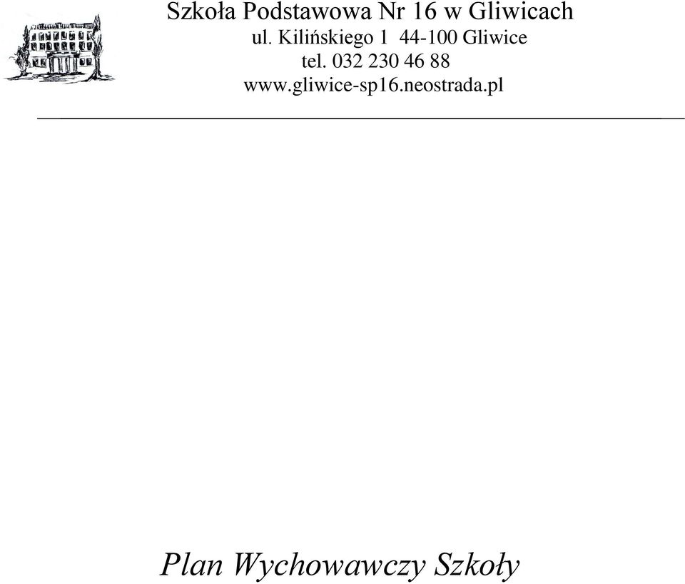 tel. 032 230 46 88 www.gliwice-sp16.