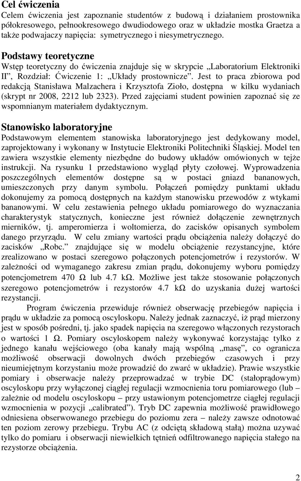 Jest to praca zbiorowa pod redakcją Stanisława Malzachera i Krzysztofa Zioło, dostępna w kilku wydaniach (skrypt nr 2008, 2212 lub 2323).