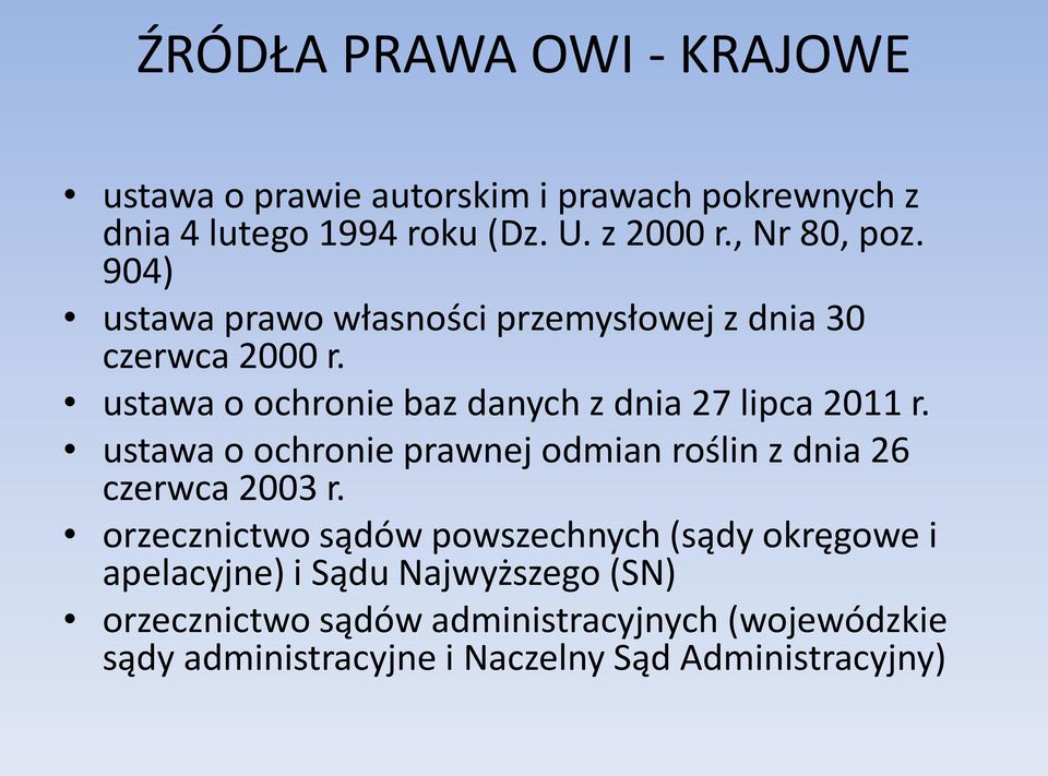 ustawa o ochronie baz danych z dnia 27 lipca 2011 r. ustawa o ochronie prawnej odmian roślin z dnia 26 czerwca 2003 r.