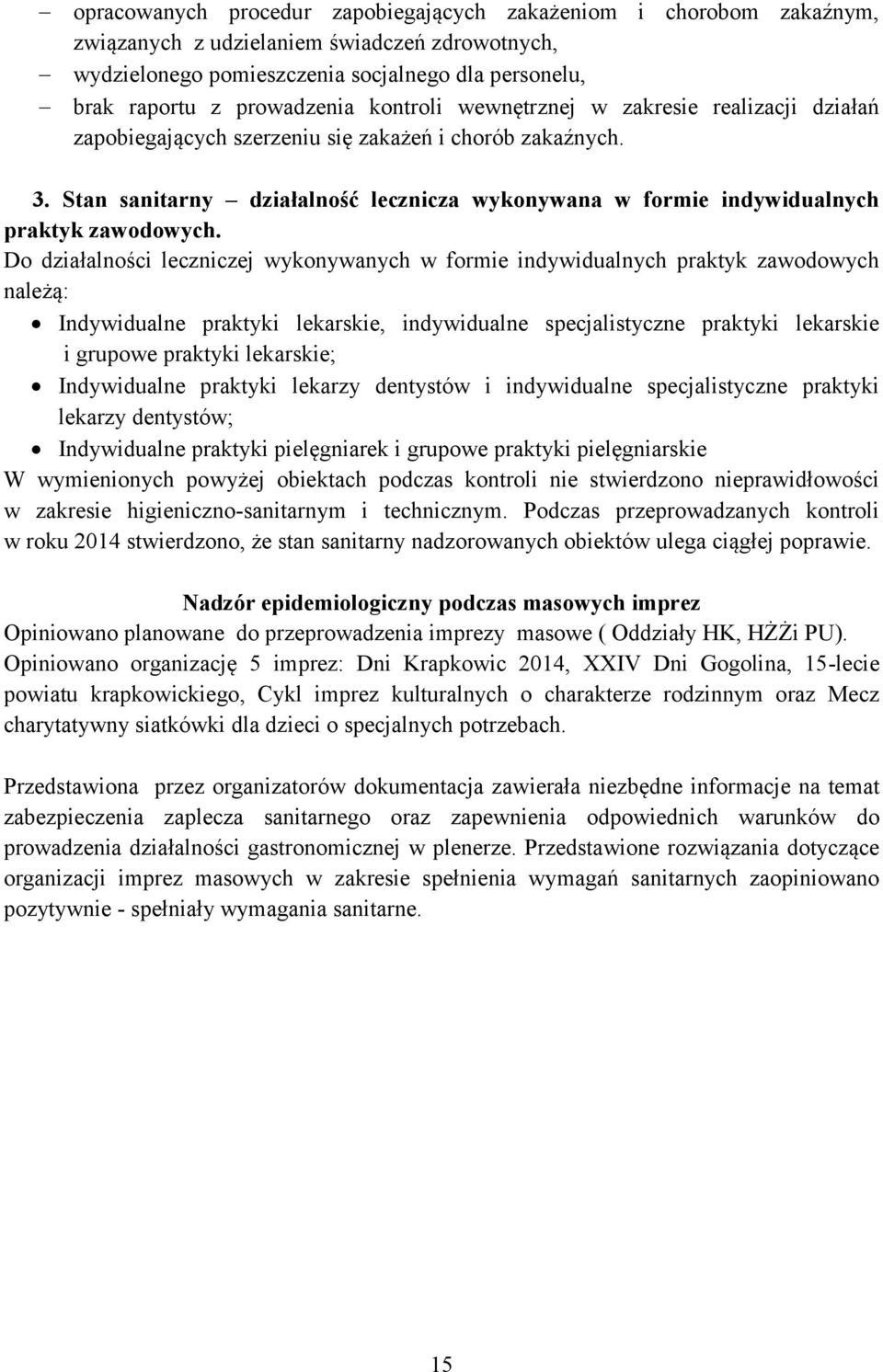 Stan sanitarny działalność lecznicza wykonywana w formie indywidualnych praktyk zawodowych.