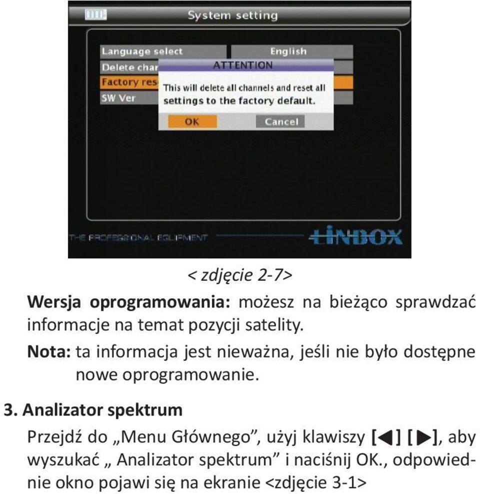 Nota: ta informacja jest nieważna, jeśli nie było dostępne nowe oprogramowanie. 3.