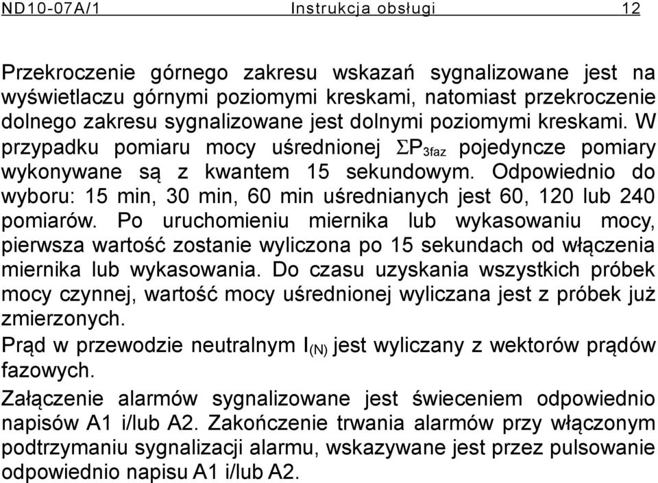 Odpowiednio do wyboru: 15 min, 3 min, 6 min uśrednianych jest 6, 12 lub 24 pomiarów.