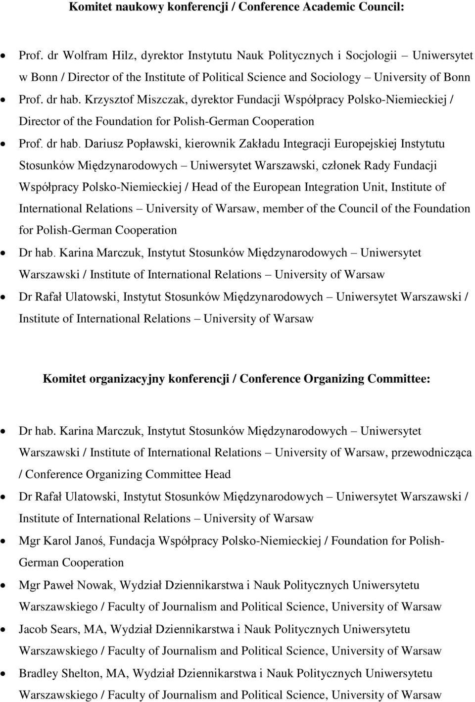 Krzysztof Miszczak, dyrektor Fundacji Współpracy Polsko-Niemieckiej / Director of the Foundation for Polish-German Cooperation Prof. dr hab.