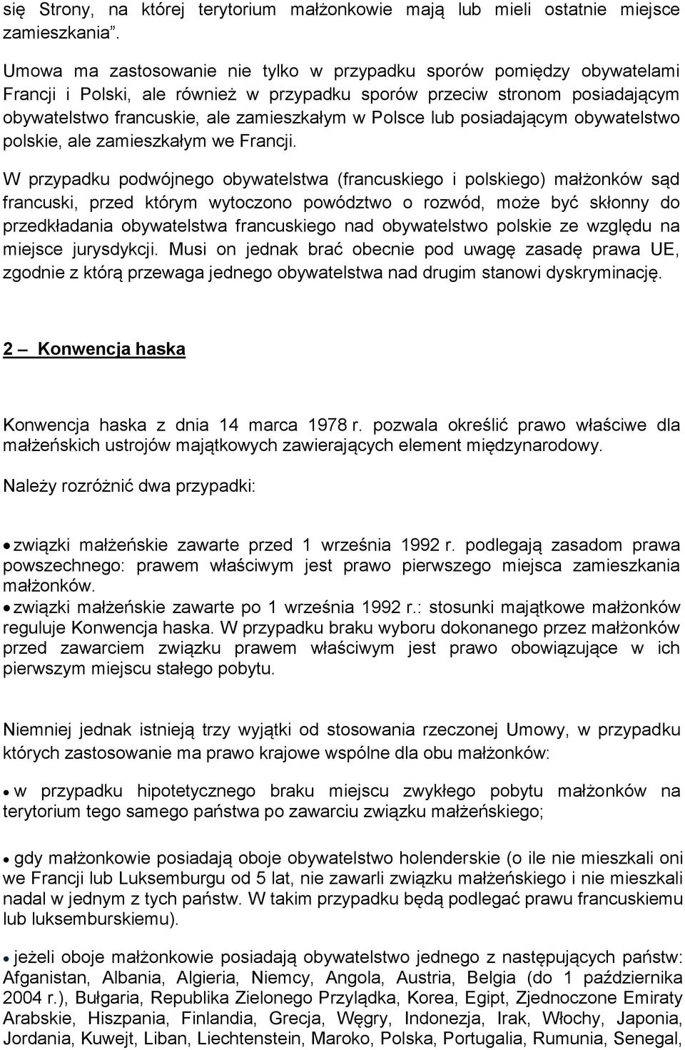 Polsce lub posiadającym obywatelstwo polskie, ale zamieszkałym we Francji.