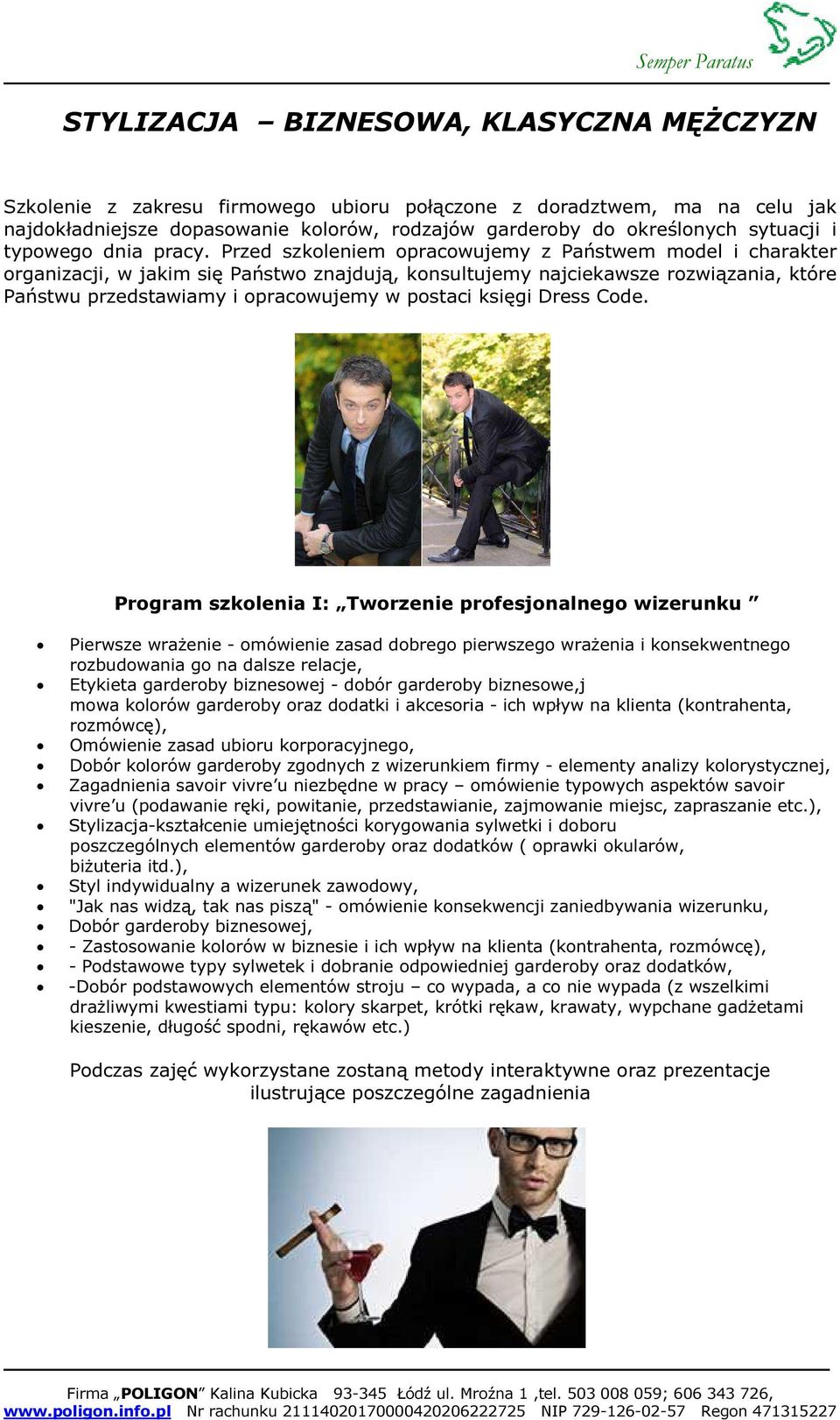 Przed szkoleniem opracowujemy z Państwem model i charakter organizacji, w jakim się Państwo znajdują, konsultujemy najciekawsze rozwiązania, które Państwu przedstawiamy i opracowujemy w postaci