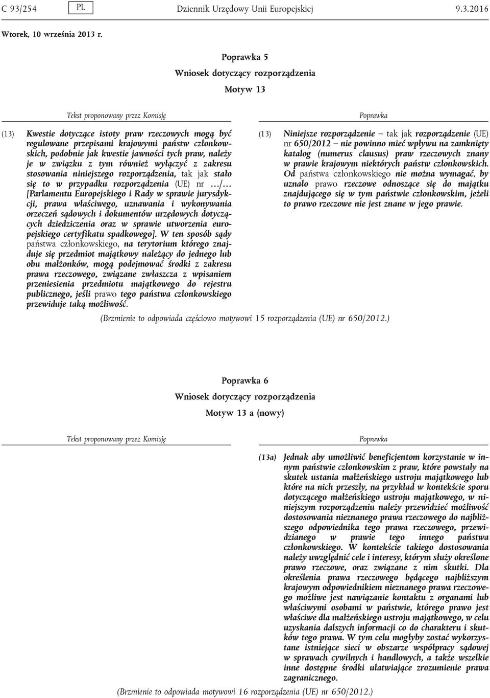 Rady w sprawie jurysdykcji, prawa właściwego, uznawania i wykonywania orzeczeń sądowych i dokumentów urzędowych dotyczących dziedziczenia oraz w sprawie utworzenia europejskiego certyfikatu