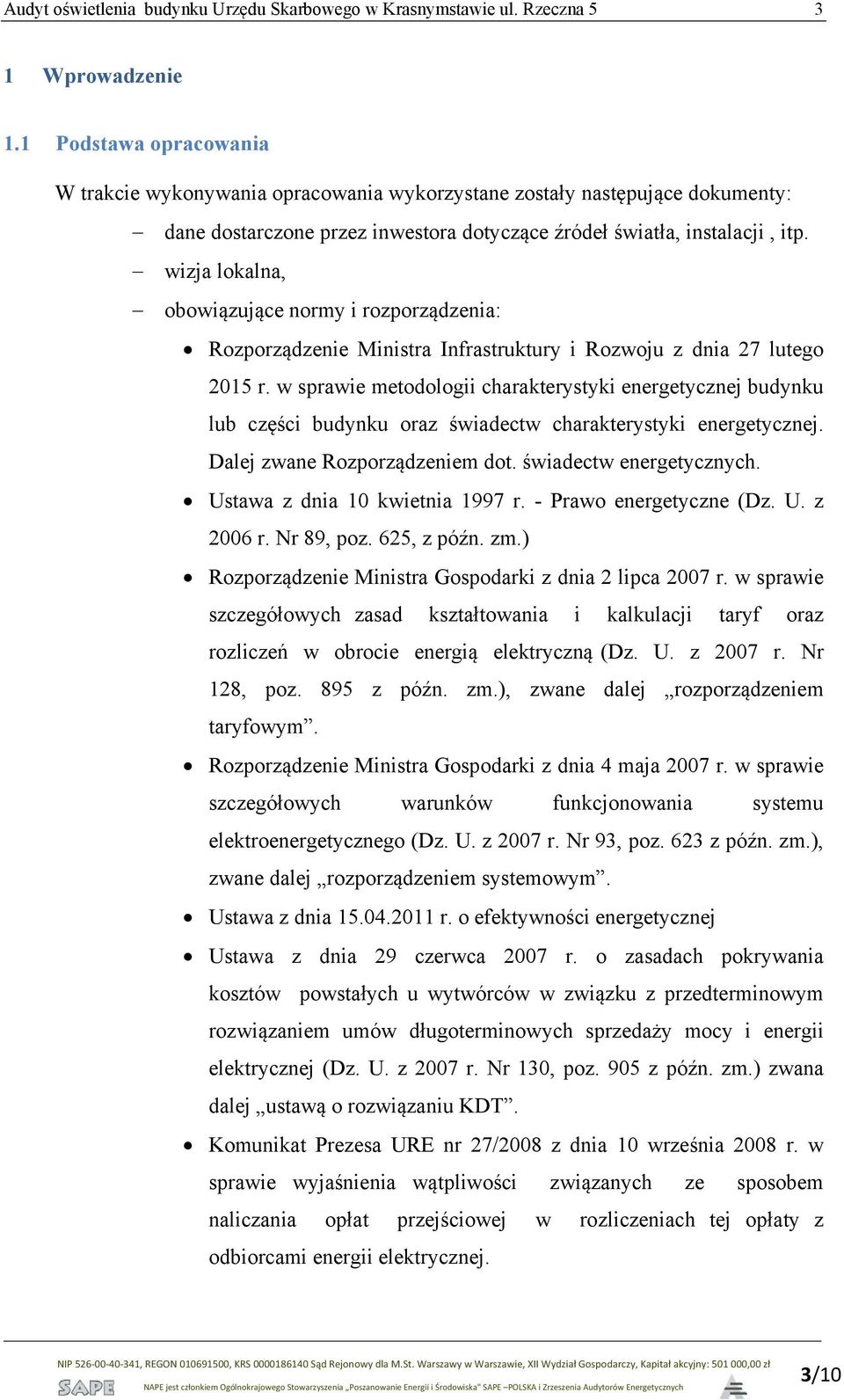 wizja lokalna, obowiązujące normy i rozporządzenia: Rozporządzenie Ministra Infrastruktury i Rozwoju z dnia 27 lutego 2015 r.