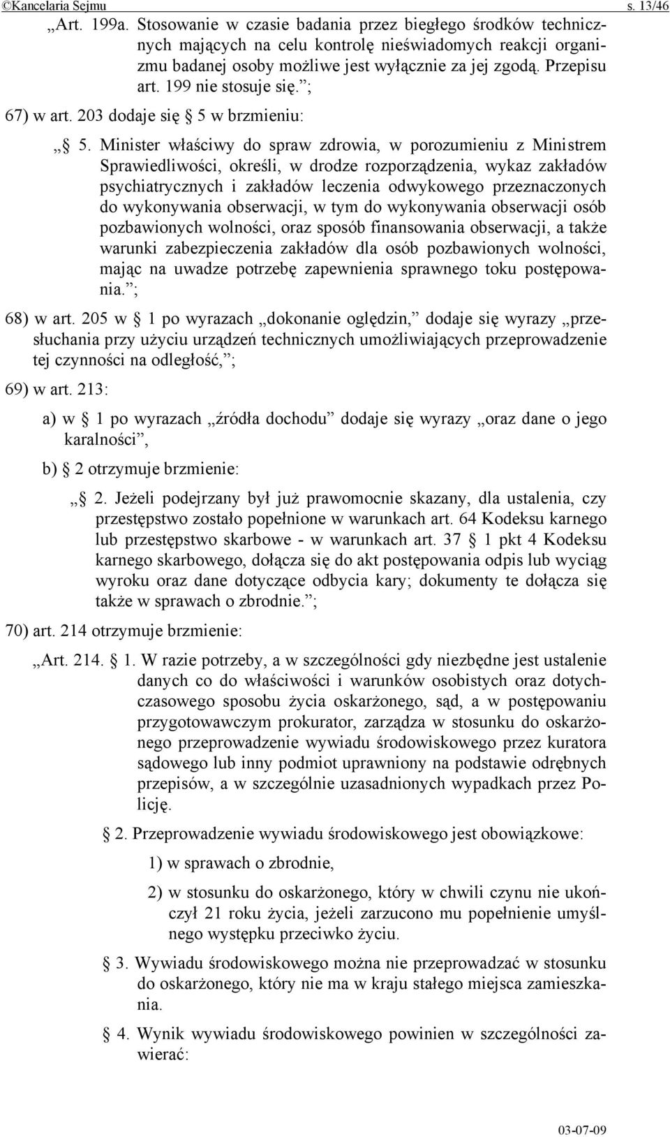 199 nie stosuje się. ; 67) w art. 203 dodaje się 5 w brzmieniu: 5.