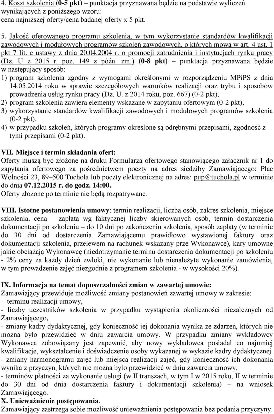 e ustawy z dnia 20.04.2004 r. o promocji zatrudnienia i instytucjach rynku pracy (Dz. U z 2015 r. poz. 149 z późn. zm.