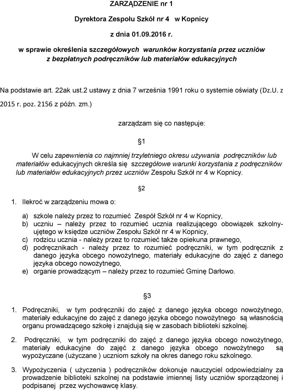 2 ustawy z dnia 7 września 1991 roku o systemie oświaty (Dz.U. z 2015 r. poz. 2156 z późn. zm.