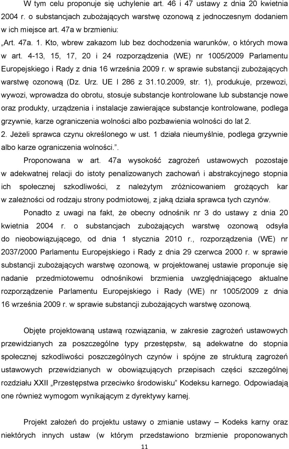 w sprawie substancji zubożających warstwę ozonową (Dz. Urz. UE l 286 z 31.10.2009, str.