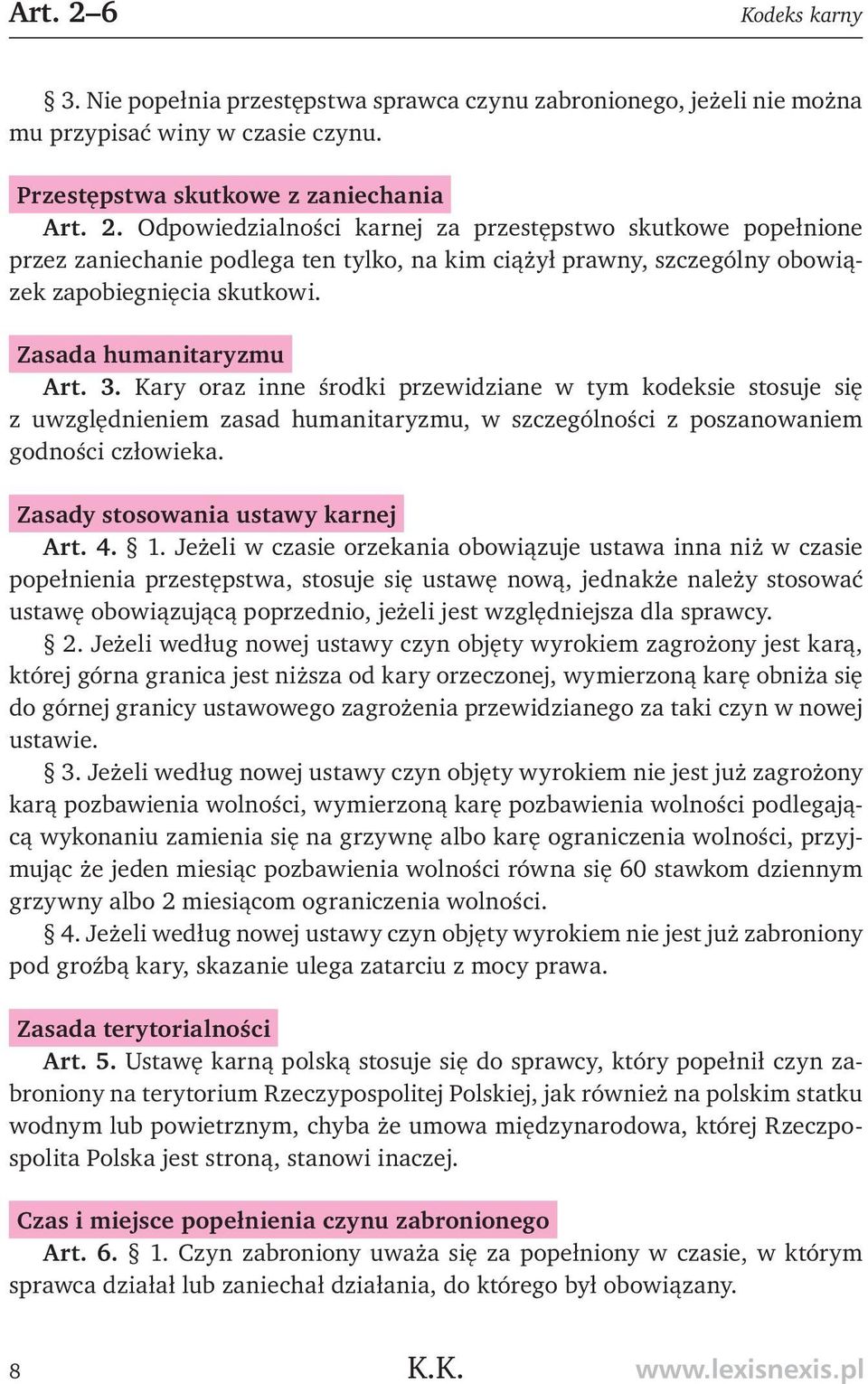 Zasady stosowania ustawy karnej Art. 4. 1.