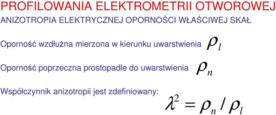 uwarstwienia ρ l Oporność poprzeczna prostopadle do