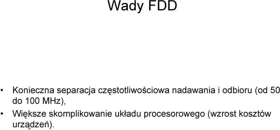 (od 50 do 100 MHz), Większe