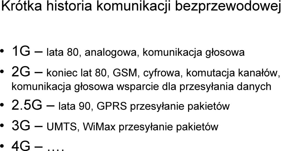 kanałów, komunikacja głosowa wsparcie dla przesyłania danych 2.