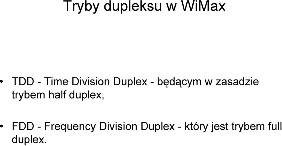 trybem half duplex, FDD - Frequency