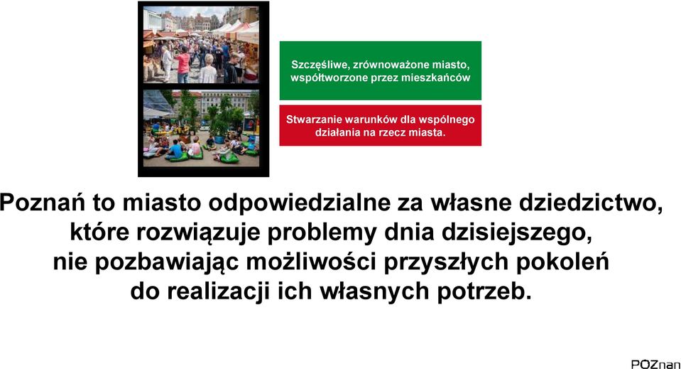 Poznań to miasto odpowiedzialne za własne dziedzictwo, które rozwiązuje