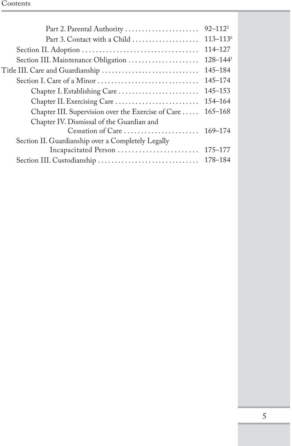 .. 145 153 Chapter II. Exercising Care... 154 164 Chapter III. Supervision over the Exercise of Care... 165 168 Chapter IV.