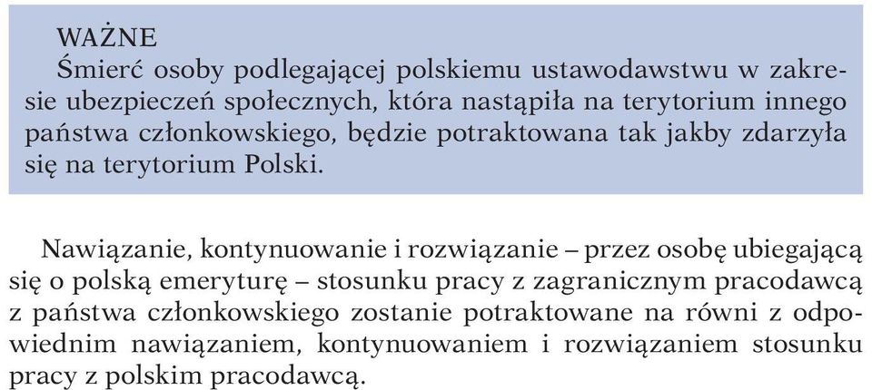 Nawiązanie, kontynuowanie i rozwiązanie przez osobę ubiegającą się o polską emeryturę stosunku pracy z zagranicznym