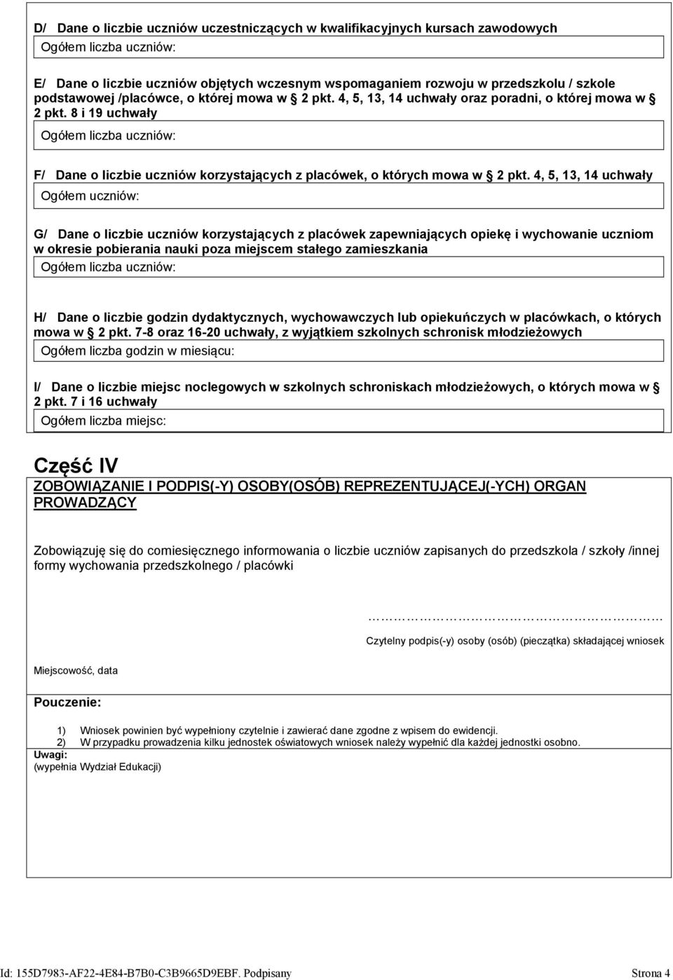 8 i 19 uchwały Ogółem liczba uczniów: F/ Dane o liczbie uczniów korzystających z placówek, o których mowa w 2 pkt.