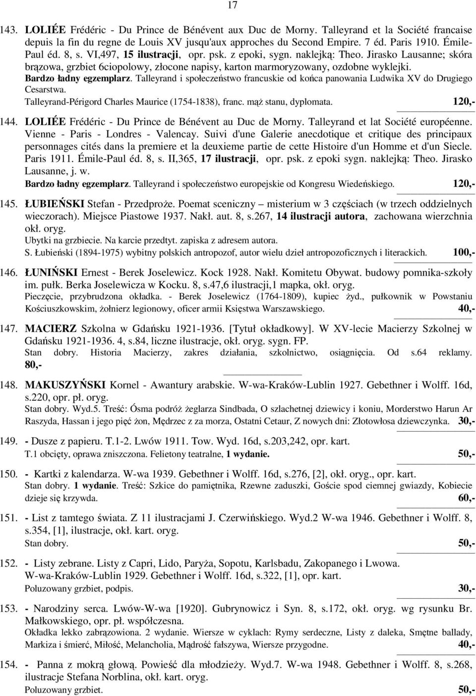 Bardzo ładny egzemplarz. Talleyrand i społeczeństwo francuskie od końca panowania Ludwika XV do Drugiego Cesarstwa. Talleyrand-Périgord Charles Maurice (1754-1838), franc. mąż stanu, dyplomata.